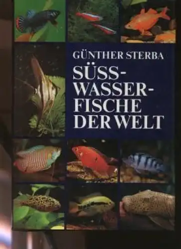 Buch: Süßwasserfische der Welt, Sterba, Günther. 1987, Urania-Verlag