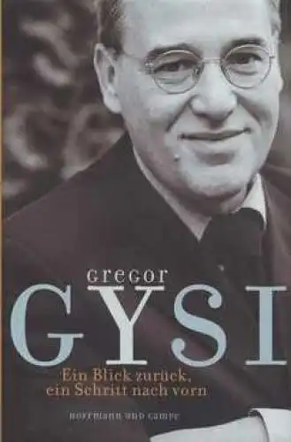 Buch: Ein Blick zurück, ein Schritt nach vorn, Gysi, Gregor. 2001