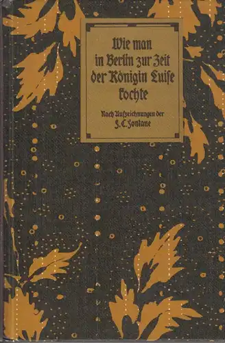 Buch: Wie man in Berlin zur Zeit der Königin Luise kochte, Fontane, F. C. 1989