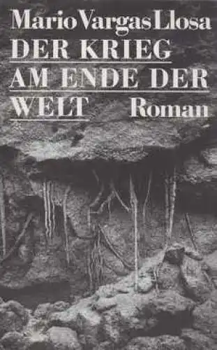 Buch: Der Krieg am Ende der Welt, Vargas Llosa, Mario. 1984, Roman