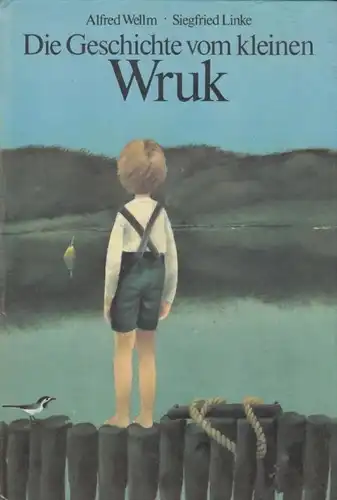 Buch: Die Geschichte vom kleinen Wruk, Wellm, Alfred. 1982, Der Kinderbuchverlag