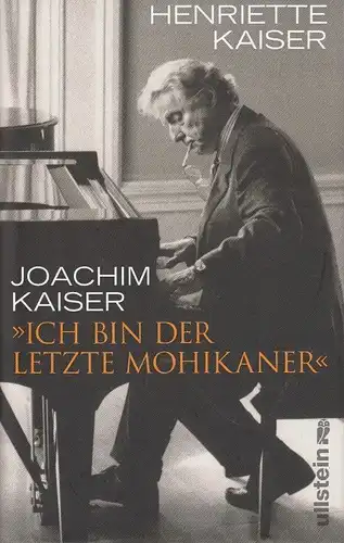 Buch: Ich bin der letzte Mohikaner, Kaiser, Henriette & Joachim. 2008