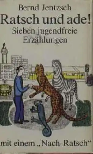 Buch: Ratsch und ade, Jentzsch, Bernd. 1975, Hinstorff Verlag, gebraucht, gut