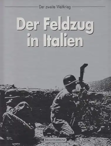 Buch: Der Feldzug in Italien, Wallace, Robert. 1994, Bechtermünz Verlag