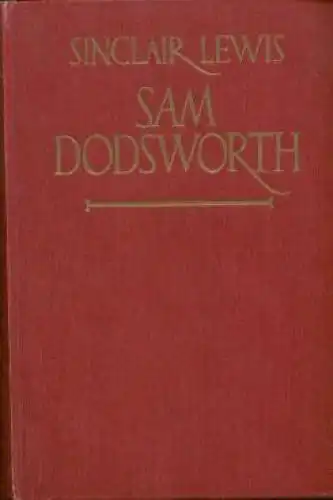 Buch: Sam Dodsworth, Lewis, Sinclair. 1931, Ernst Rowohlt Verlag, Roman