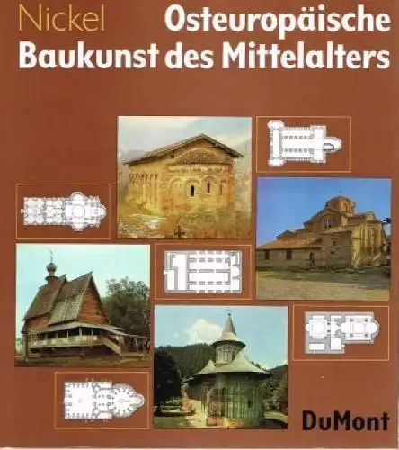 Buch: Osteuropäische Baukunst des Mittelalters, Nickel, Heinrich. 1981