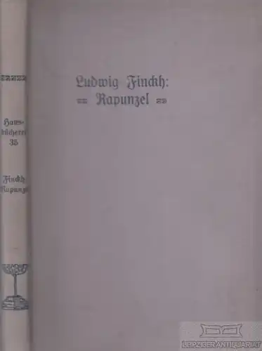 Buch: Rapunzel, Finckh, Ludwig. 1913, Duetsche Dichter-Gedächtnis-Stiftung