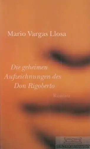 Buch: Die geheimen Aufzeichnungen des Don Rigoberto, Llosa, Mario Vargas. 1998