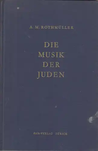 Buch: Die Musik der Juden, Rothmüller, Aron Marko, Pan-Verlag