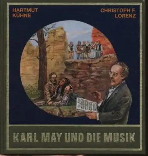 Buch: Karl May und die Musik, Kühne, Hartmut / Lorenz, Christoph F. 1999