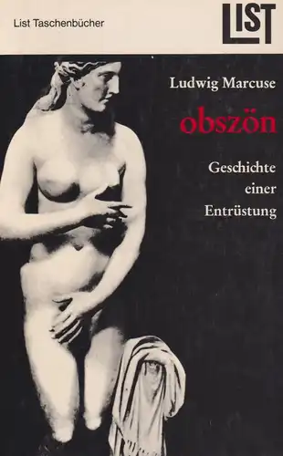 Buch: Obszön, Geschichte einer Entrüstung, Marcuse, Ludwig, 1965, Paul List, gut
