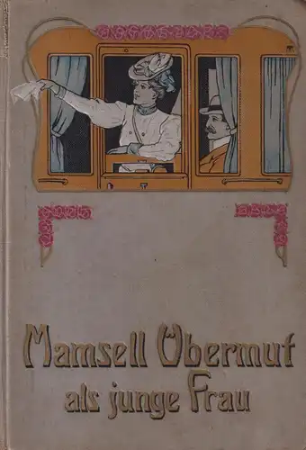 Buch: Mamsell Übermut als junge Frau. E. Halden, Meidinger's Jugendschriften