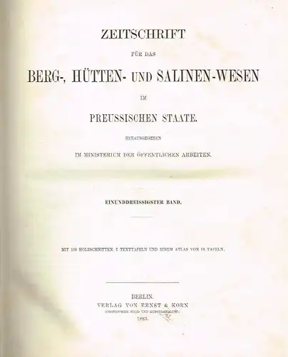 Zeitschrift für Berg-, Hütten- und Salinen-Wesen im preußischen Staate. 1883