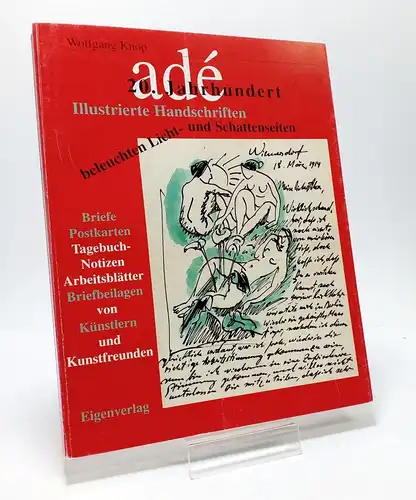 Buch: Adé 20. Jahrhundert, Illustrierte Handschriften ... Knop, Wolfgang, 1996