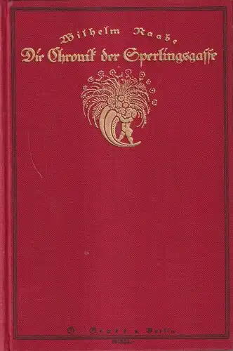 Buch: Die Chronik der Sperlingsgasse, Raabe, Wilhelm. 1926, G. Grot'scher Verlag