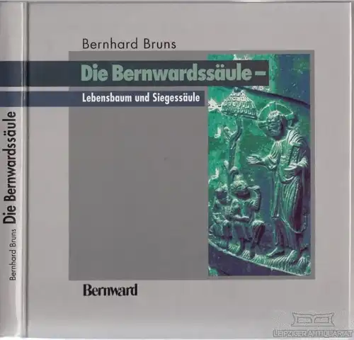 Buch: Die Bernwardssäule - Lebensbaum und Siegessäule, Bruns, Bernhard. 1995