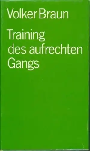 Buch: Training des aufrechten Gangs, Braun, Volker. 1979, Mitteldeutscher Verlag