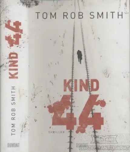 Buch: Kind 44, Smith, Tom Rob. 2008, DuMont Buchverlag, Thriller, gebraucht, gut