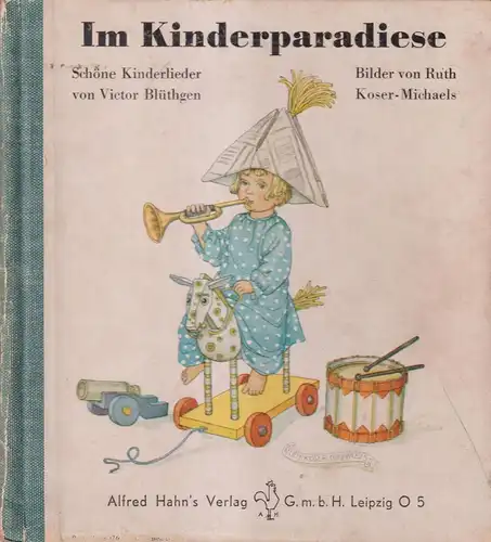 Buch: Im Kinderparadiese, Blüthgen, Victor. Ca. 1930, Alfred Hahn Verlag