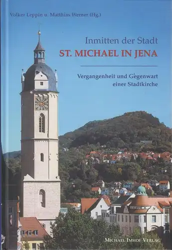 Buch: In mitten der Stadt St. Michael in Jena, Blume. 2004, Michael Imhof Verlag