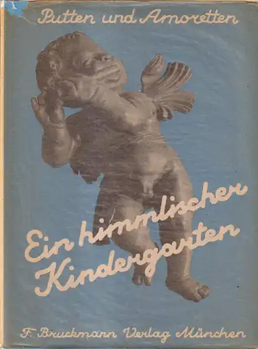 Buch: Ein himmlischer Kindergarten, Putten und Amoretten. R. Gläser, Bruckmann