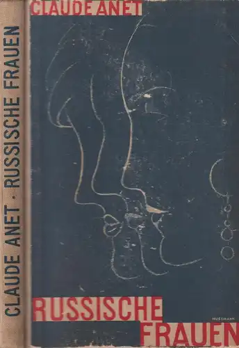 Buch: Russische Frauen, Novellen. Claude Anet, 1926, C. Weller Verlag