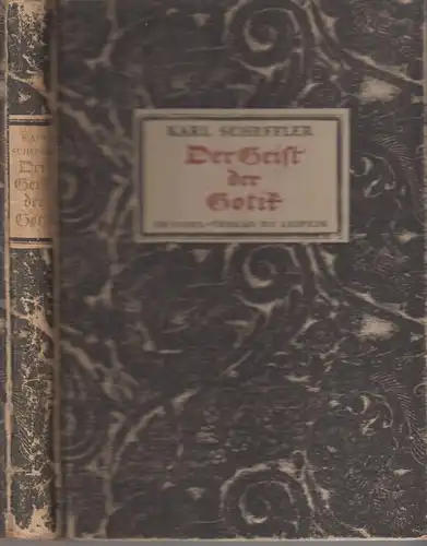 Buch: Der Geist der Gotik, Scheffler, Karl, 1917, Insel-Verlag, guter Zustand