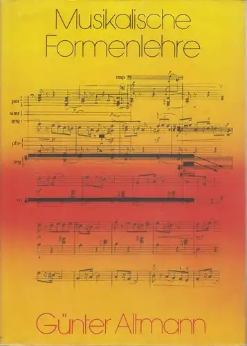 Musikalische Formenlehre, Altmann, Günter. 1979, Mit Beispielen und Analysen