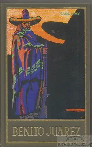 Buch: Benito Juarez, May, Karl. Karl May's Gesammelte Werke, 1952, Roman 38643