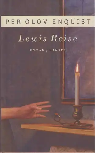 Buch: Lewis Reise, Enquist, Per Olov. 2003, Carl Hanser Verlag, gebraucht, gut