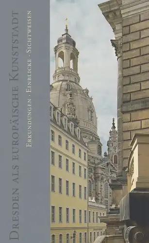Buch: Dresden als europäische Kunststadt, Zimmermann, Ingo. 2007, gebraucht, gut