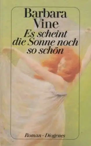 Buch: Es scheint die Sonne noch so schön, Vine, Barbara. 1992, Diogenes Verlag