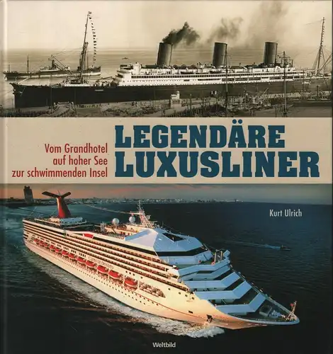 Buch: Legendäre Luxusliner, Ulrich, Kurt, 2008, Weltbild Verlag, gebraucht, gut