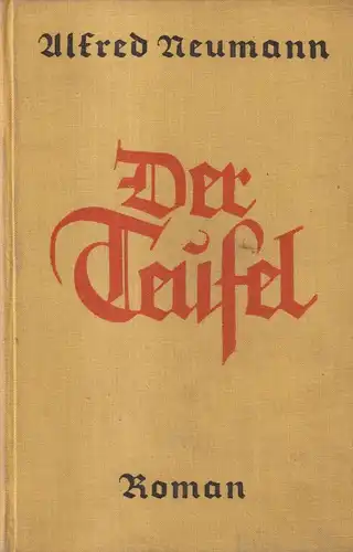 Buch: Der Teufel, Roman. Neumann, Alfred, 1927, Deutsche Verlags-Anstalt