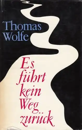 Buch: Es führt kein Weg zurück, Wolfe, Thomas. 1963, Verlag Volk und Welt
