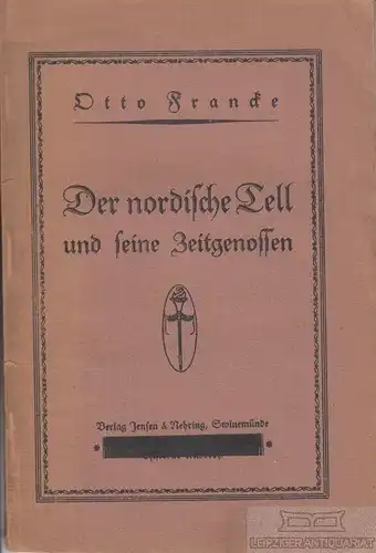 Buch: Der nordische Tell und seine Zeitgenossen, Francke, Otto. 1926