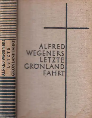 Buch: Alfred Wegeners letzte Grönlandfahrt, Wegener / Loewe, 1940, Brockhaus