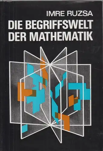 Buch: Die Begriffswelt der Mathematik, Ruzsa, Imre. 1976, gebraucht, gut