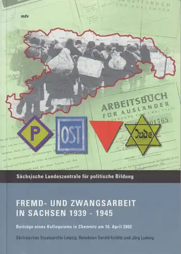 Buch: Fremd- und Zwangsarbeit in Sachsen 1939 - 1945, Kolditz. 2002