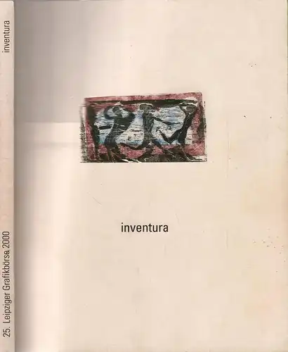 Ausstellungskatalog: Inventura, 2000, 25. Leipziger Grafikbörse, gebraucht, gut