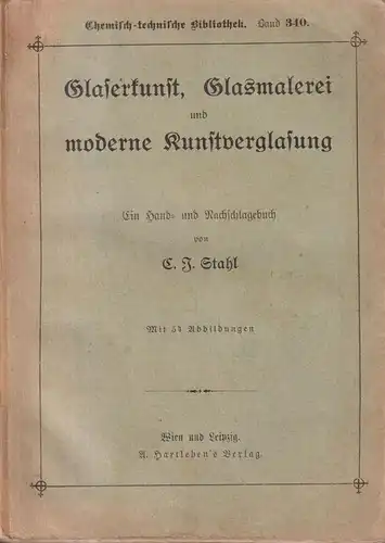 Buch: Glaserkunst, Glasmalerei und Kunstverglasung, C. J. Stahl, 1912, Hartleben