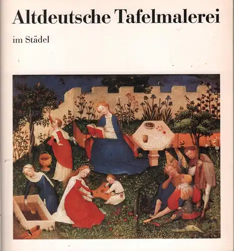 Ausstellungskatalog: Altdeutsche Tafelmalerei, Ziemke, 1985, im Städel