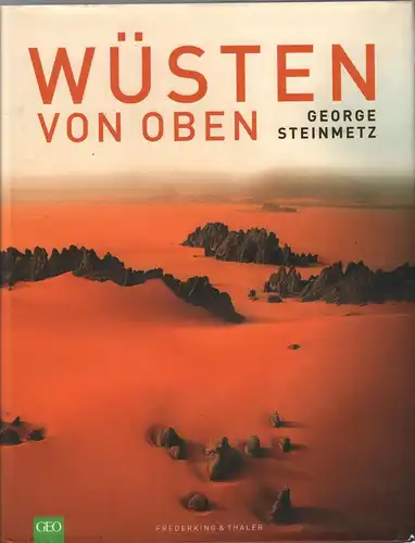 Buch: Wüsten von oben, Steinmetz, George, 2012, Frederking und Thaler