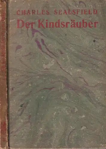 Buch: Der Kindsräuber. Charles Sealsfield, 1921, Hans Lohmann verlag