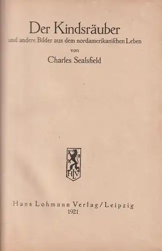 Buch: Der Kindsräuber. Charles Sealsfield, 1921, Hans Lohmann verlag