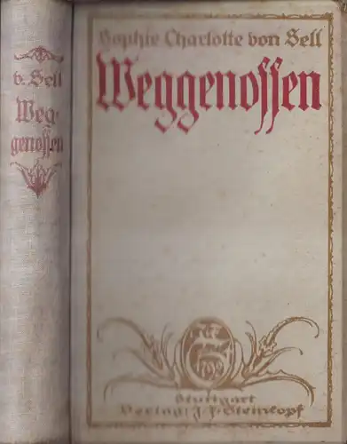 Buch: Weggenossen, Sell, Sophie Charlotte von. 1923, Verlag J. F. Steinkopf