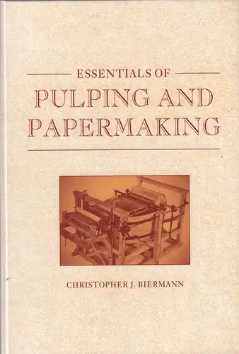 Buch: Essentials of Pulping and Papermaking, Biermann,  Christopher J., 1993
