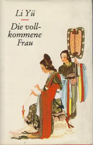 Buch: Die vollkommene Frau, Li, Yü. 1989, Gustav Kiepenheuer Verlag