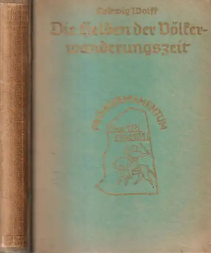 Buch: Die Helden der Völkerwanderungszeit, Band 2 - Frühgermanentum. Wolff, 1928