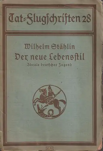 Buch: Der neue Lebensstil. Wilhelm Stählin, 1918, Diederichs, Tat-Flugschriften